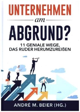 Beier / Raschkowski / Kentsch |  Unternehmen am Abgrund? | Buch |  Sack Fachmedien
