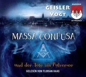 Geisler |  Massa Confusa und der Tote am Pulversee | Sonstiges |  Sack Fachmedien