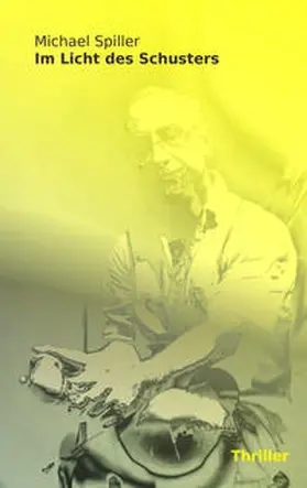 Spiller |  Im Licht des Schusters | Buch |  Sack Fachmedien