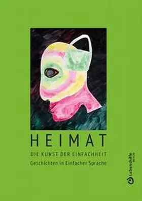 Lebenshilfe Berlin / Luger / Lüthen |  Heimat. Die Kunst der Einfachheit | Buch |  Sack Fachmedien