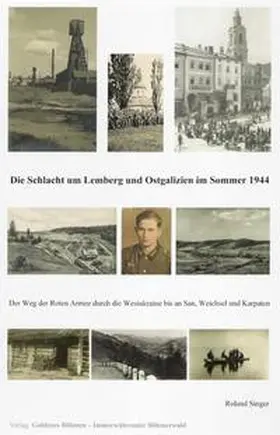Singer |  Die Schlacht um Lemberg und Ostgalizien im Sommer 1944 | Buch |  Sack Fachmedien