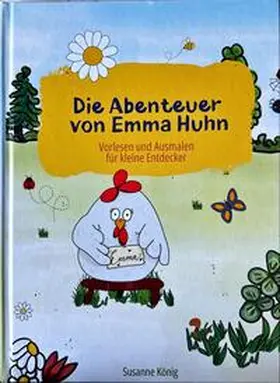 König |  Die Abenteuer von Emma Huhn | Buch |  Sack Fachmedien