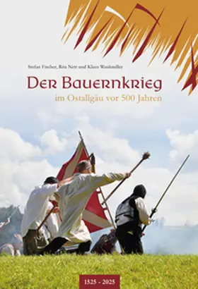Nett / Dr. Fischer / Wankmiller |  Der Bauernkrieg im Ostallgäu vor 500 Jahren | Buch |  Sack Fachmedien