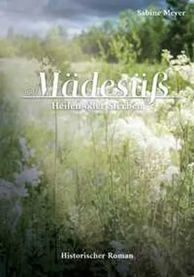 Meyer |  Mädesüß | Buch |  Sack Fachmedien