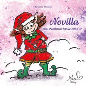 Müller |  Novilla, die Weihnachtswichtelin | Buch |  Sack Fachmedien