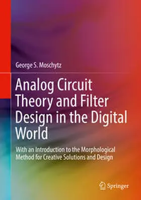 Moschytz |  Analog Circuit Theory and Filter Design in the Digital World | eBook | Sack Fachmedien