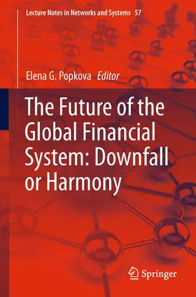 Popkova | The Future of the Global Financial System: Downfall or Harmony | Buch | 978-3-030-00101-8 | sack.de