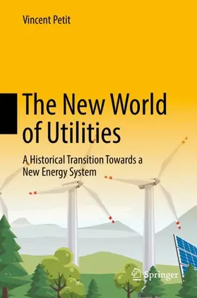 Petit | The New World of Utilities | Buch | 978-3-030-00186-5 | www2.sack.de