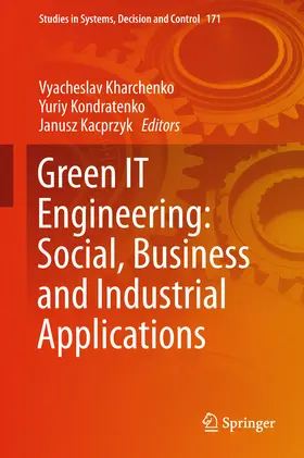 Kharchenko / Kondratenko / Kacprzyk | Green IT Engineering: Social, Business and Industrial Applications | E-Book | sack.de