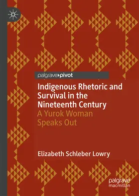 Lowry |  Indigenous Rhetoric and Survival in the Nineteenth Century | eBook | Sack Fachmedien