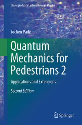 Pade |  Quantum Mechanics for Pedestrians 2 | eBook | Sack Fachmedien