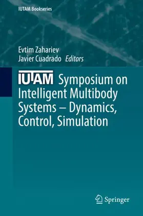 Cuadrado / Zahariev |  IUTAM Symposium on Intelligent Multibody Systems - Dynamics, Control, Simulation | Buch |  Sack Fachmedien