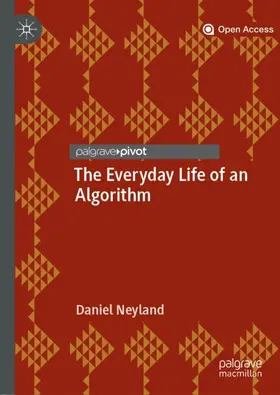 Neyland |  The Everyday Life of an Algorithm | Buch |  Sack Fachmedien