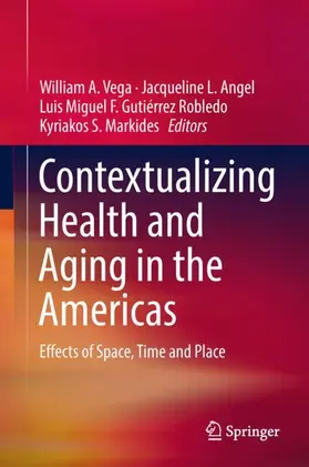 Vega / Markides / Angel |  Contextualizing Health and Aging in the Americas | Buch |  Sack Fachmedien