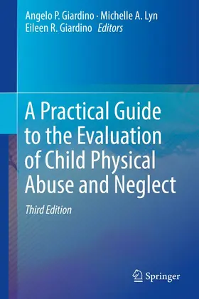 Giardino / Lyn | A Practical Guide to the Evaluation of Child Physical Abuse and Neglect | E-Book | www2.sack.de
