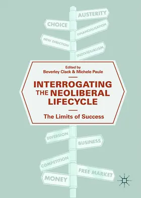 Clack / Paule | Interrogating the Neoliberal Lifecycle | E-Book | sack.de