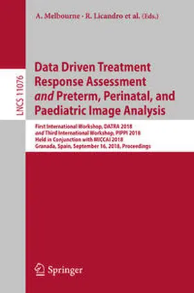 Melbourne / Licandro / Robinson | Data Driven Treatment Response Assessment and Preterm, Perinatal, and Paediatric Image Analysis | E-Book | sack.de
