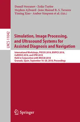 Stoyanov / Taylor / Rivaz | Simulation, Image Processing, and Ultrasound Systems for Assisted Diagnosis and Navigation | E-Book | sack.de