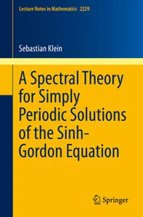 Klein | A Spectral Theory for Simply Periodic Solutions of the Sinh-Gordon Equation | E-Book | sack.de