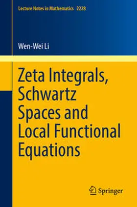 Li | Zeta Integrals, Schwartz Spaces and Local Functional Equations | E-Book | sack.de