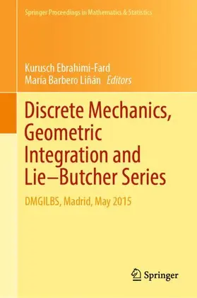 Barbero Liñán / Ebrahimi-Fard |  Discrete Mechanics, Geometric Integration and Lie-Butcher Series | Buch |  Sack Fachmedien