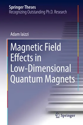 Iaizzi | Magnetic Field Effects in Low-Dimensional Quantum Magnets | E-Book | sack.de
