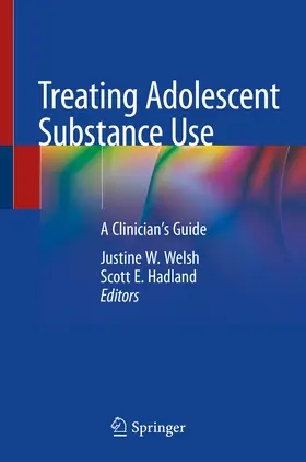 Welsh / Hadland | Treating Adolescent Substance Use | E-Book | www2.sack.de