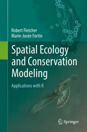 Fletcher / Fortin |  Spatial Ecology and Conservation Modeling | Buch |  Sack Fachmedien