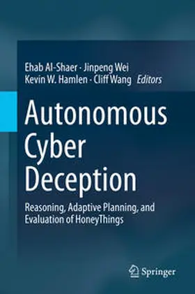 Al-Shaer / Wei / Hamlen | Autonomous Cyber Deception | E-Book | www2.sack.de