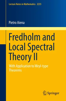 Aiena |  Fredholm and Local Spectral Theory II | Buch |  Sack Fachmedien