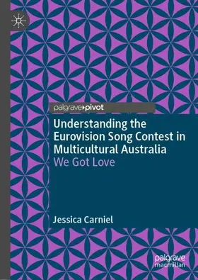 Carniel | Understanding the Eurovision Song Contest in Multicultural Australia | Buch | 978-3-030-02314-0 | sack.de