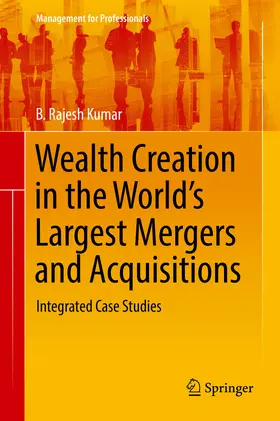 Kumar |  Wealth Creation in the World's Largest Mergers and Acquisitions | eBook | Sack Fachmedien