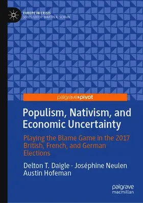 Daigle / Hofeman / Neulen | Populism, Nativism, and Economic Uncertainty | Buch | 978-3-030-02434-5 | sack.de