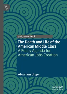 Unger |  The Death and Life of the American Middle Class | eBook | Sack Fachmedien