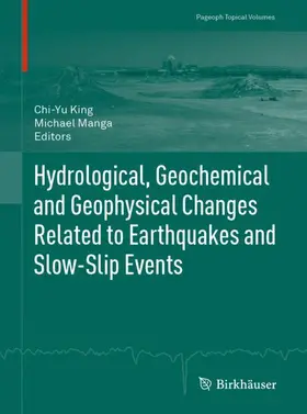 Manga / King |  Hydrological, Geochemical and Geophysical Changes Related to Earthquakes and Slow-Slip Events | Buch |  Sack Fachmedien
