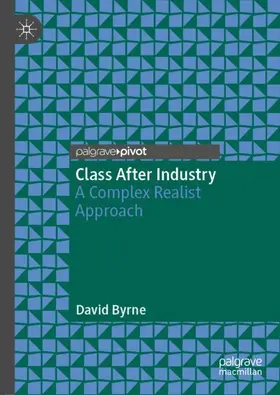 Byrne |  Class After Industry | Buch |  Sack Fachmedien