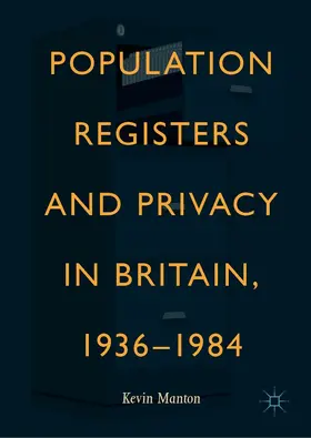 Manton |  Population Registers and Privacy in Britain, 1936-1984 | eBook | Sack Fachmedien