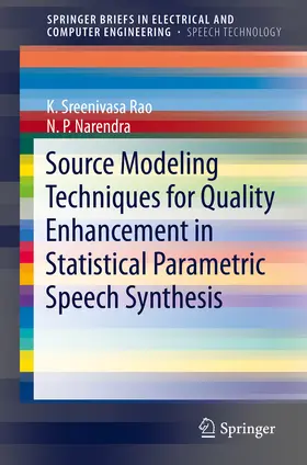 Rao / Narendra | Source Modeling Techniques for Quality Enhancement in Statistical Parametric Speech Synthesis | E-Book | sack.de