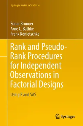 Brunner / Konietschke / Bathke |  Rank and Pseudo-Rank Procedures for Independent Observations in Factorial Designs | Buch |  Sack Fachmedien