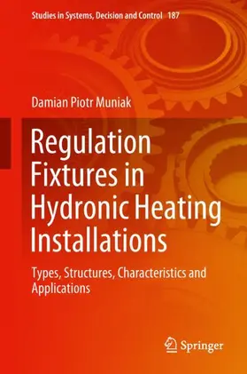 Muniak |  Regulation Fixtures in Hydronic Heating Installations | Buch |  Sack Fachmedien