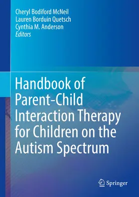 McNeil / Anderson / Quetsch | Handbook of Parent-Child Interaction Therapy for Children on the Autism Spectrum | Buch | 978-3-030-03212-8 | sack.de