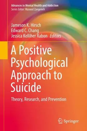 Hirsch / Kelliher Rabon / Chang |  A Positive Psychological Approach to Suicide | Buch |  Sack Fachmedien