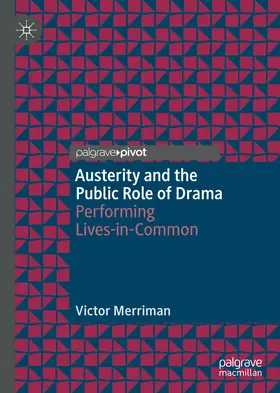 Merriman |  Austerity and the Public Role of Drama | eBook | Sack Fachmedien
