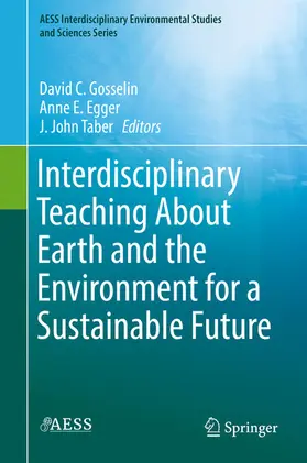 Gosselin / Egger / Taber |  Interdisciplinary Teaching About Earth and the Environment for a Sustainable Future | eBook | Sack Fachmedien