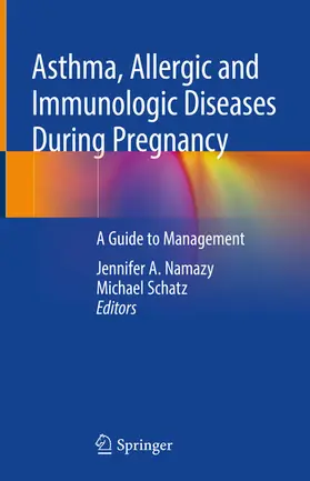 Namazy / Schatz |  Asthma, Allergic and Immunologic Diseases During Pregnancy | eBook | Sack Fachmedien