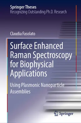 Fasolato | Surface Enhanced Raman Spectroscopy for Biophysical Applications | E-Book | sack.de