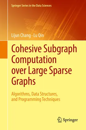 Chang / Qin |  Cohesive Subgraph Computation over Large Sparse Graphs | eBook | Sack Fachmedien