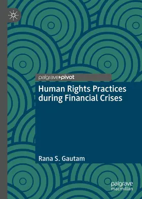 Gautam |  Human Rights Practices during Financial Crises | eBook | Sack Fachmedien
