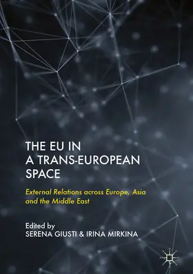 Giusti / Mirkina |  The EU in a Trans-European Space | eBook | Sack Fachmedien