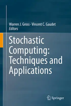 Gross / Gaudet | Stochastic Computing: Techniques and Applications | E-Book | sack.de